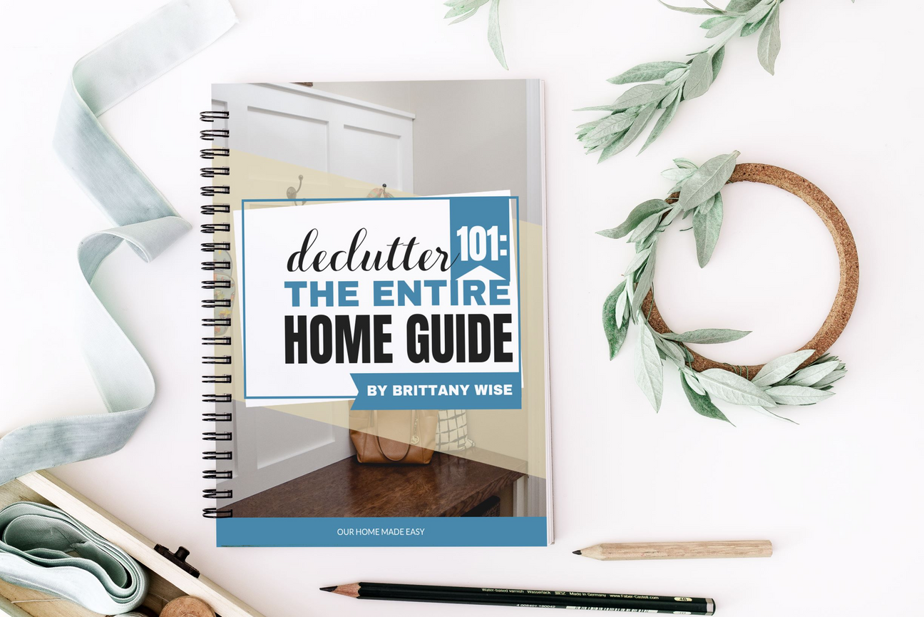 Declutter 101: The Entire Home Guide – The Our Home Made Easy Shop